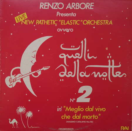 Renzo Arbore Presenta New Pathetic "Elastic" Orchestra – албум Quelli Della Notte N. 2