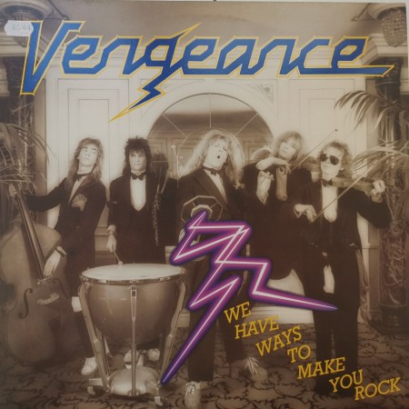 Vengeance ‎– албум We Have Ways To Make You Rock