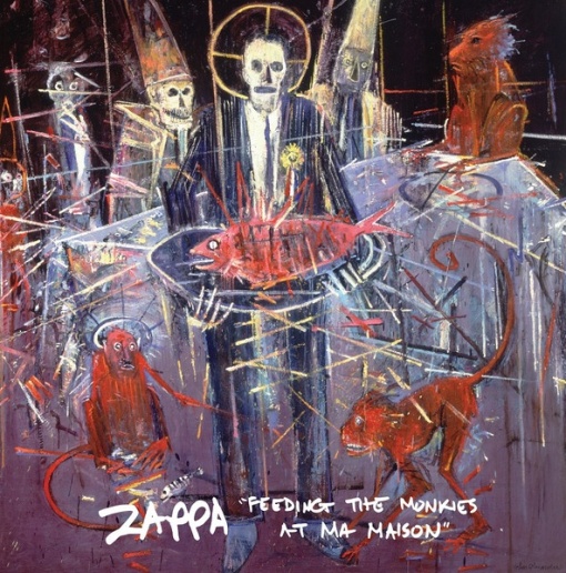 Zappa – албум Feeding The Monkies At Ma Maison