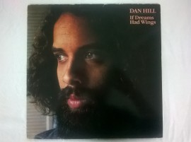 Dan Hill ‎– албум If Dreams Had Wings