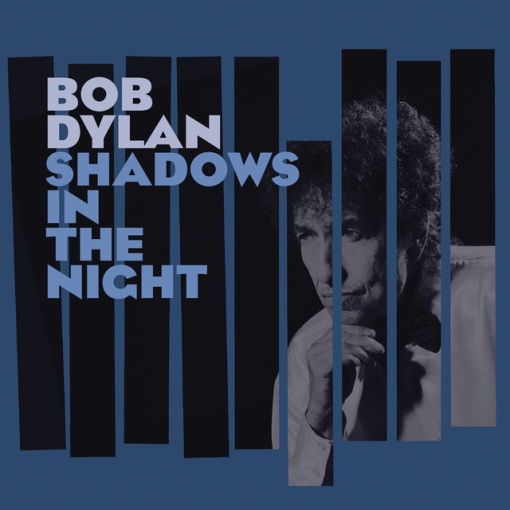 DYLAN, BOB - Shadows in the Night (1 x CD)
