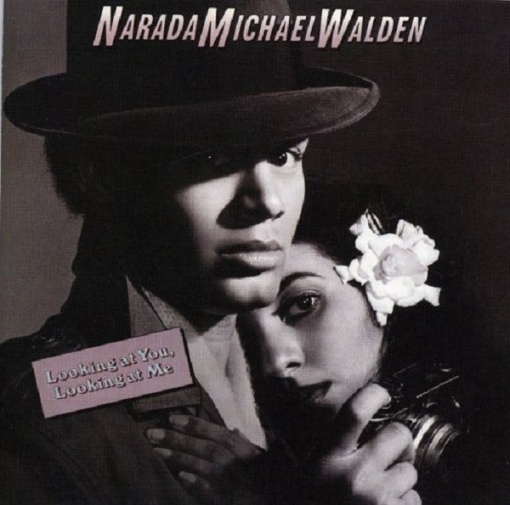 Narada Michael Walden – албум Looking At You, Looking At Me