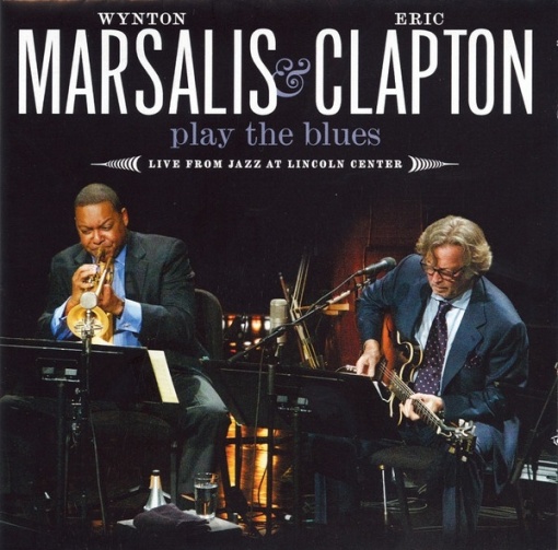Wynton Marsalis & Eric Clapton – Play The Blues - албум Live From Jazz At Lincoln Center (CD)