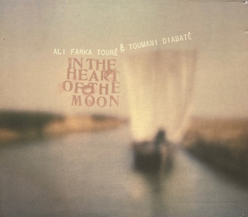 Ali Farka Touré and Toumani Diabaté – албум In The Heart Of The Moon (CD)