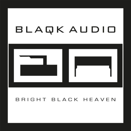 Blaqk Audio – албум Bright Black Heaven