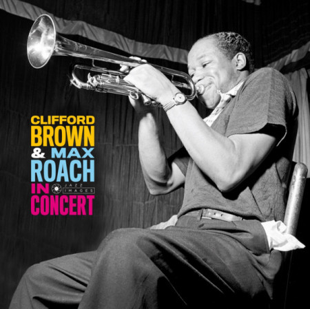 Clifford Brown & Max Roach – албум In Concert