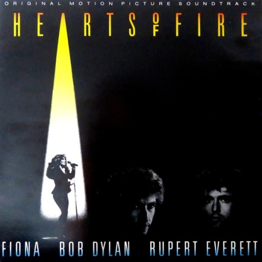 Fiona, Bob Dylan, Rupert Everett – албум Hearts Of Fire (Original Motion Picture Soundtrack)