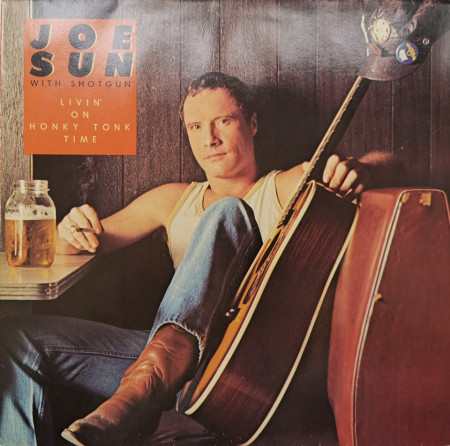 Joe Sun With Shotgun – албум Livin' On Honky Tonk Time