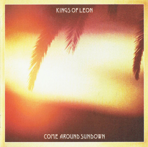 Kings Of Leon – албум Come Around Sundown (CD)