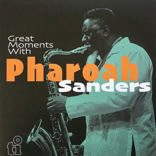 Pharoah Sanders – албум Great Moments With Pharoah Sanders
