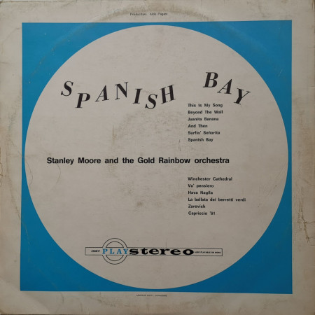 Stanley Moore And The Gold Rainbow Orchestra – албум Spanish Bay - Img 2