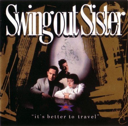 Swing Out Sister ‎– албум It's Better To Travel (CD)