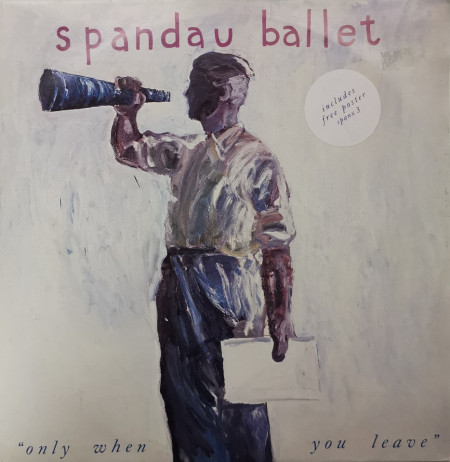 Spandau Ballet – сингъл Only When You Leave