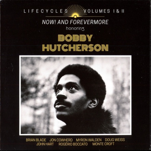 Brian Blade, Lifecycles – албум Lifecycles Volumes I & II (Now! And Forevermore Honoring Bobby Hutcherson) (2xCD)