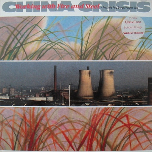 China Crisis – албум Working With Fire And Steel (Possible Pop Songs Volume Two)