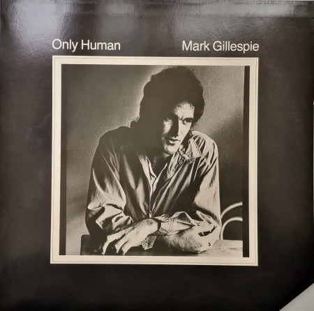 Mark Gillespie ‎– албум Only Human