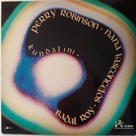 Perry Robinson - Nana Vasconcelos - Badal Roy – албум Kundalini