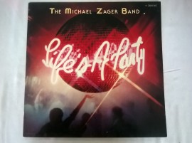 The Michael Zager Band ‎– албум Life's A Party