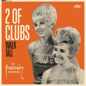 2 Of Clubs - WALK TALL - THE FRATERNITY RECORDINGS (1 x LP)