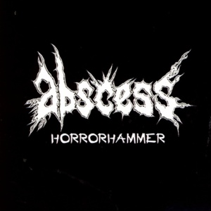ABSCESS - HORRORHAMMER