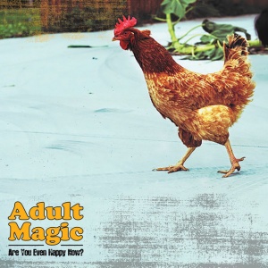 Adult Magic - ARE YOU EVEN HAPPY NOW? (1 x LP)