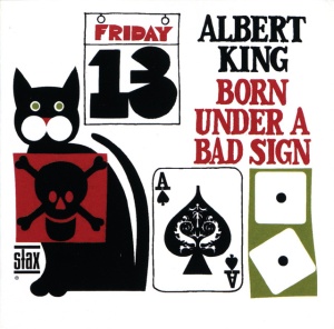 ALBERT KING - BORN UNDER A BAD SIGN