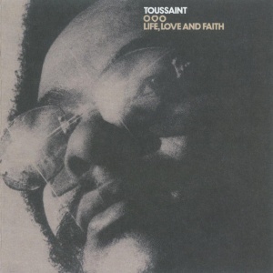 Allen Toussaint - LIFE, LOVE & FAITH (1 x LP)