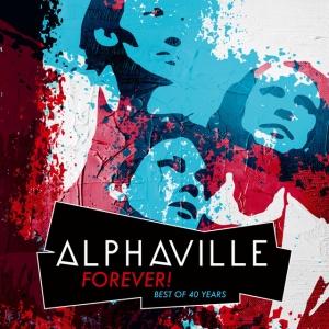 ALPHAVILLE - FOREVER! BEST OF 40 YEARS