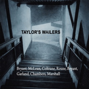 ART TAYLOR - TAYLOR'S WAILERS