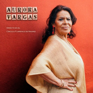 Aurora Vargas - DIRECTO EN EL CIRCULO FLAMENCO DE MADRID (1 x CD)