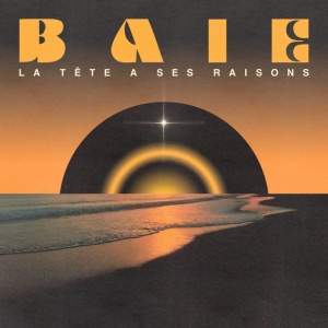 Baie - LA TETE A SES RAISONS (1 x LP)