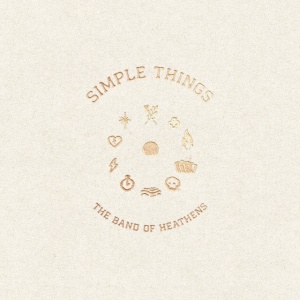 BAND OF HEATHENS - SIMPLE THINGS