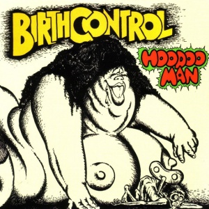 BIRTH CONTROL - HOODOO MAN