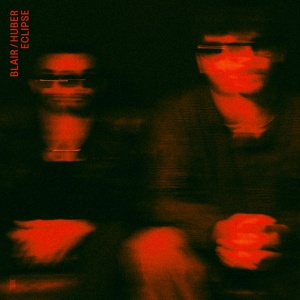 Blair,Huber - ECLIPSE (1 x LP)