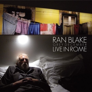 BLAKE, RAN - GREY DECEMBER: LIVE IN ROME