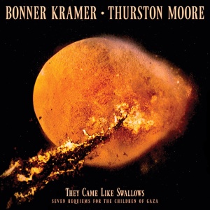 Bonner Kramer,Thurston Moore - THEY CAME LIKE SWALLOWS (1 x CD)