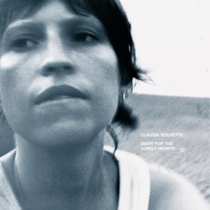 BOUVETTE, CLAUDIA - DIARY FOR THE LONELY HEARTS