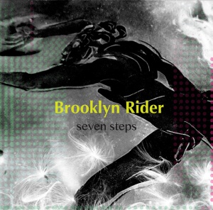 BROOKLYN RIDER - SEVEN STEPS
