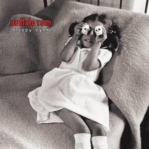 BUFFALO TOM - SLEEPY EYED