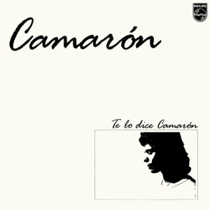 Camaron De La Isla - TE LO DICE CAMARON (1 x LP)