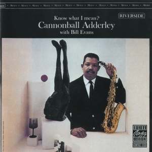 Cannonball Adderley,Bill Evans - KNOW WHAT I MEAN? (1 x LP)