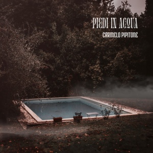 Carmelo Pipitone - PIEDI IN ACQUA (1 x LP)