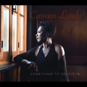 CARMEN LUNDY - SOMETHING TO BELIEVE IN