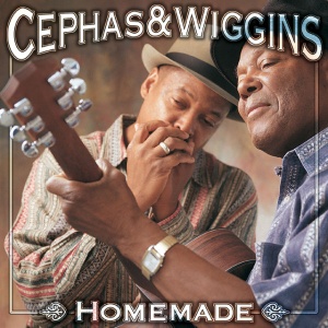 CEPHAS & WIGGINS - HOMEMADE