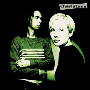 CHARLATANS - UP TO OUR HIPS