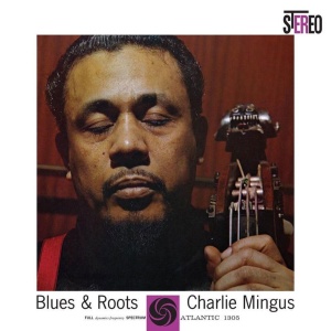 CHARLES MINGUS - BLUES & ROOTS (2xLP) (45 RPM) (Gatefold)