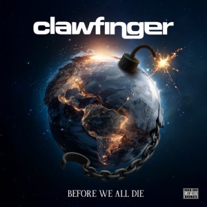 CLAWFINGER - BEFORE WE ALL DIE