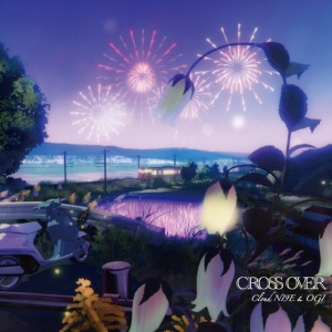 Cloud Ni9e,Ogi - CROSS OVER (1 x CD)