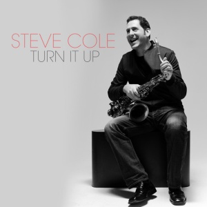 COLE, STEVE - TURN IT UP