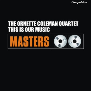 COLEMAN, ORNETTE -QUARTET - THIS IS OUR MUSIC